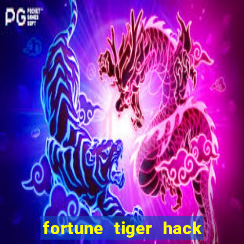 fortune tiger hack apk dinheiro infinito